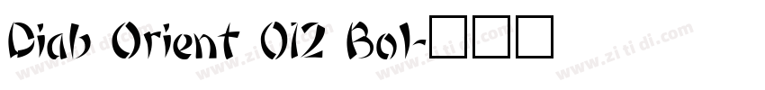 Diab Orient 012 Bol字体转换